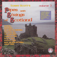 Tommy Scott's Pipes & Strings of Scotland - Tommy Scott's Pipes & Strings of Scotland Vol 3