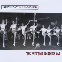 Dezeray's Hammer - The Past That Decorates Me