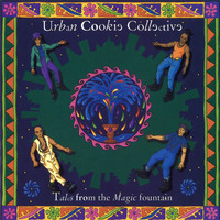 Urban Cookie Collective - Tales from the Magic Fountain