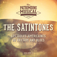 The Satintones - Les idoles américaines du rhythm and blues : The Satintones, Vol. 1