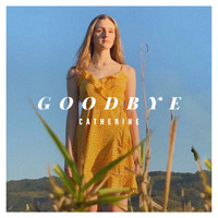 Catherine - goodbye