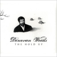 Donovan Woods - The Hold Up