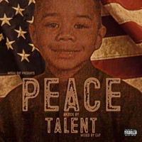 Talent - Peace (Explicit)