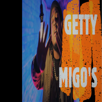 Getty - Migo's (Explicit)