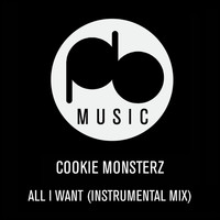 Cookie Monsterz - All I Want (Instrumental Mix)