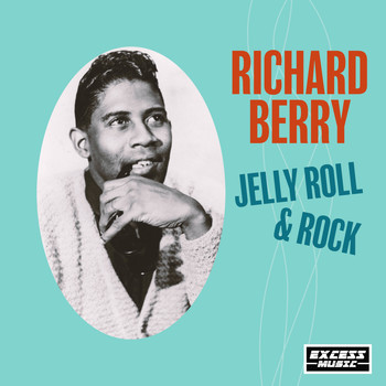 Richard Berry - Jelly Roll & Rock