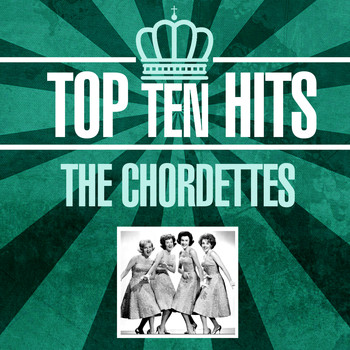 The Chordettes - Top 10 Hits