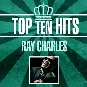 Ray Charles - Top 10 Hits