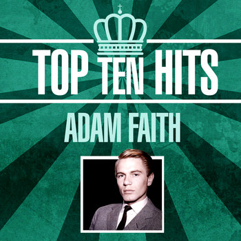 Adam Faith - Top 10 Hits