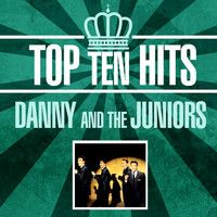 Danny And The Juniors - Top 10 Hits