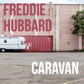 Freddie Hubbard - Caravan