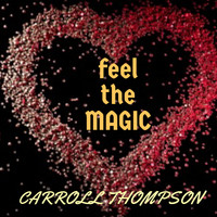 Carroll Thompson - Feel the Magic