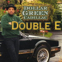 Double E - Dollar Green Cadillac