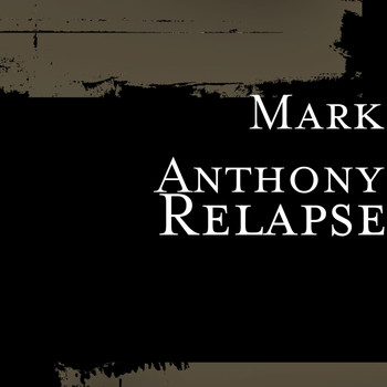 Mark Anthony - Relapse (Explicit)