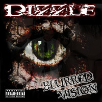 Dizzle - Blurred Vision (Explicit)