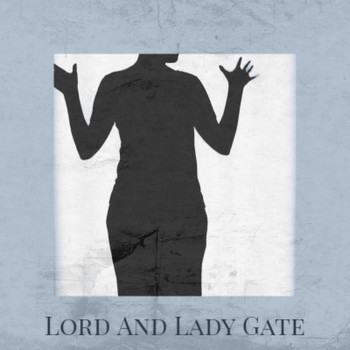 Various Artists - Lord and Lady Gate