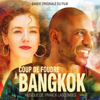 Franck Lascombes - Coup de foudre à Bangkok (Musique originale du film)