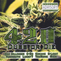 420 - Dubb Or Die