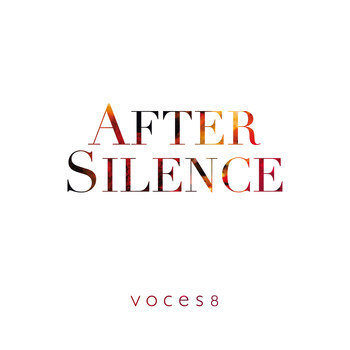 Voces8 - After Silence