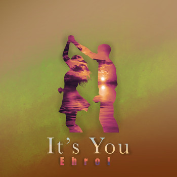Ehrol / - It's You