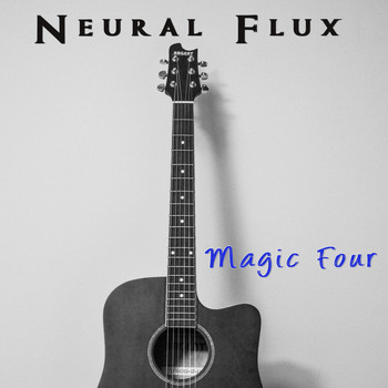 Neural Flux / - Magic Four