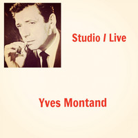Yves Montand - Studio / Live
