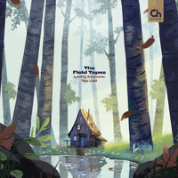 The Field Tapes - Loving Someone You Lost