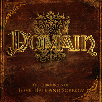Domain - The Chronicles of Love, Hate and Sorrow