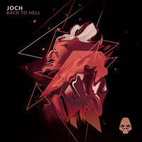 Joch - Back To Hell (Explicit)