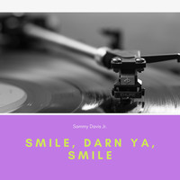 Sammy Davis Jr. - Smile, Darn Ya, Smile