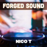 Nico T - Forged Sound