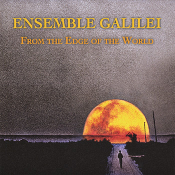 Ensemble Galilei - From the Edge of the World