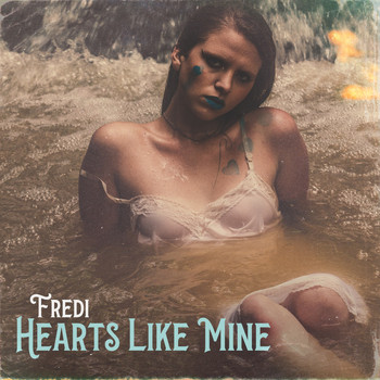 Fredi - Hearts Like Mine