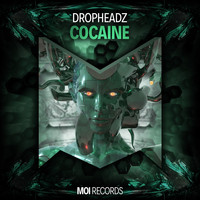 Dropheadz - Cocaine