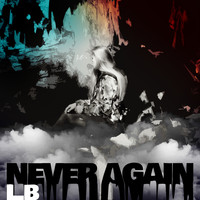 L.B. - Never Again (Explicit)