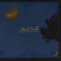 Mark Erelli - Innocent When You Dream