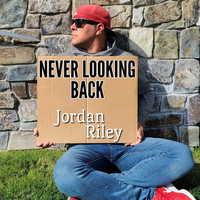 Jordan Riley - Never Looking Back