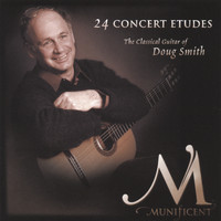 Doug Smith - 24 Concert Etudes: The Classical Guitar of Doug Smith