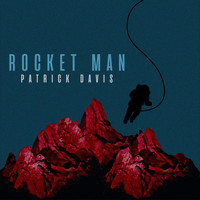 Patrick Davis - Rocket Man