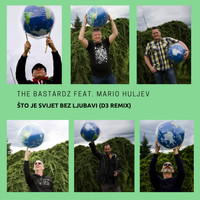 The Bastardz - Što je svijet bez ljubavi (D3 Remix)
