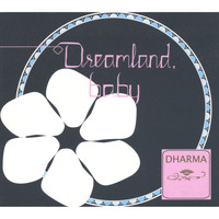 Dharma - Dreamland, Baby