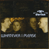 Dorian - Whatever I Please