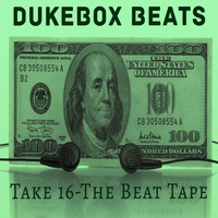 Dukebox Beats - Take 16 - The Beat Tape
