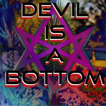 Devil is a Bottom - Organ Grinder