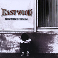 Eastwood - Everything's Personal