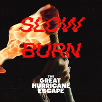 The Great Hurricane Escape - Slow Burn