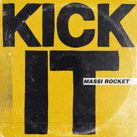 Massi Rocket - KICK IT