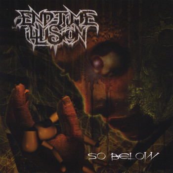 End-Time Illusion - So Below