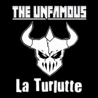 The Unfamous - La Turlutte
