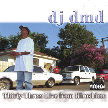 DJ DMD - Thirty-Three: Live From Hiroshima